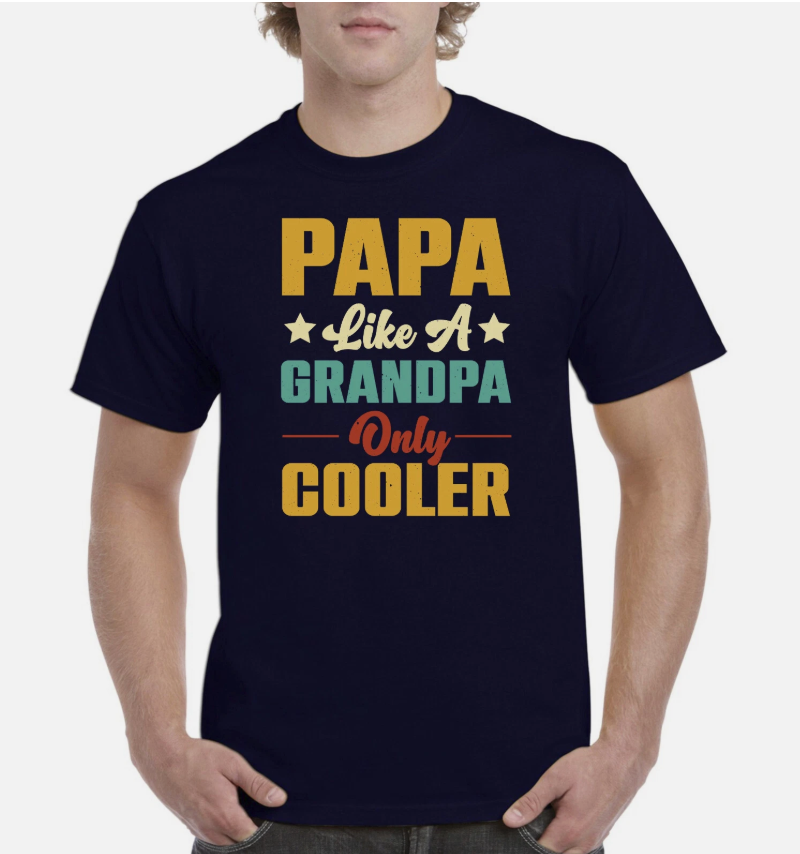 Fathers Day Gift Mens Birthday T Shirt For Dad Mans Tee Gifts For Daddy Grandad