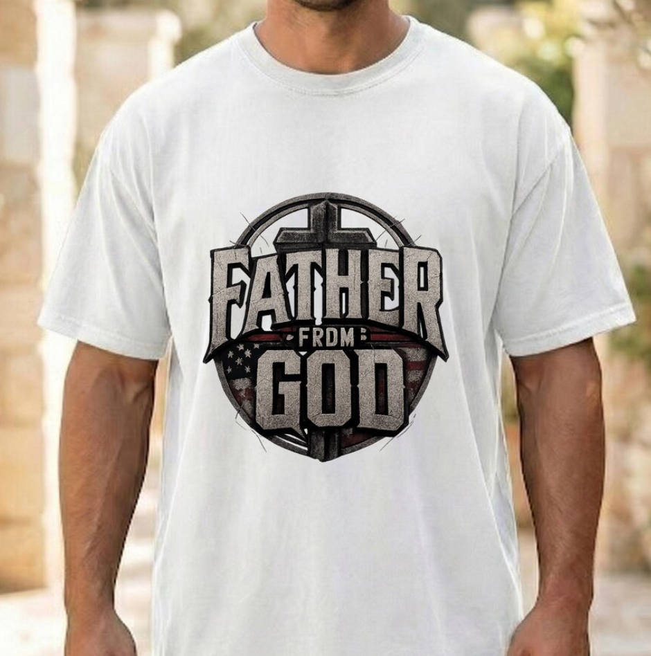 Father from God T-Shirt – Christian Father’s Day Gift for Dad – Faith-Based Religious Shirt for Him