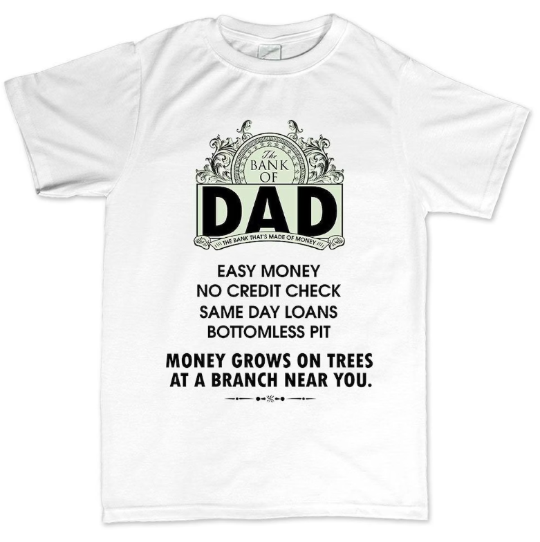 The Bank of Dad Shirt: Funny Father’s Day Tee for Papa