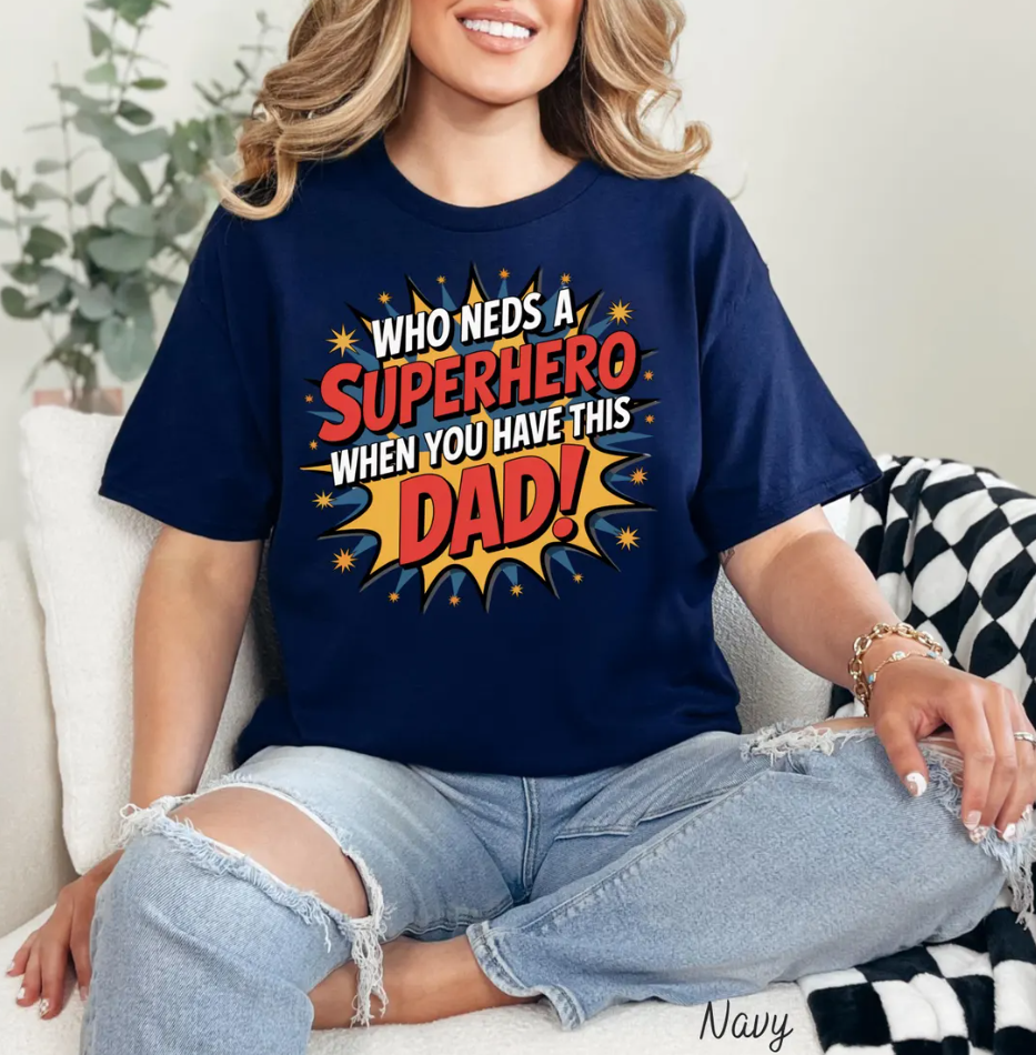 Super Hero Dad T-Shirt – Father’s Day Gift for Dad – Funny Super Dad Hero Tee