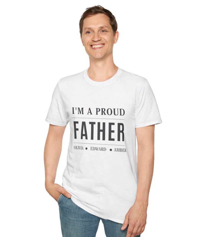 Proud Father T-Shirt – Father’s Day Gift for Dad – Family Matching Softstyle Tee – Customizable Dad Shirt