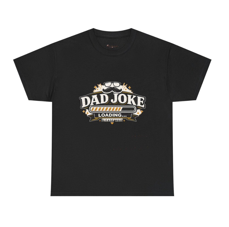 Dad Joke Loading Shirt – Funny Humor Tee – Father’s Day Gift for Dad