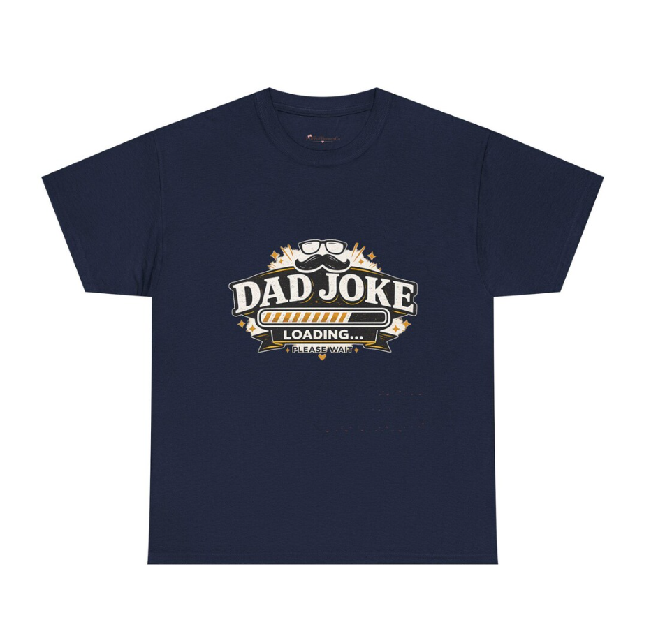 Dad Joke Loading Shirt – Funny Humor Tee – Father’s Day Gift for Dad