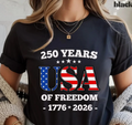 250 Years USA of Freedom Shirt Independence Day T-Shirt Celebrate 250th
