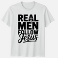 Real Men Follow Jesus Mens T-Shirt Christian Men Fathers Day Gift For Him