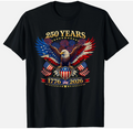 250 Years American 1776 2026 250th 4th July Independence Day unisex T-Shirt