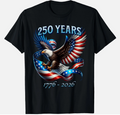 Patriotic Eagle and Flag 250 Years 1776-2026 T-Shirt unisex T-Shirt