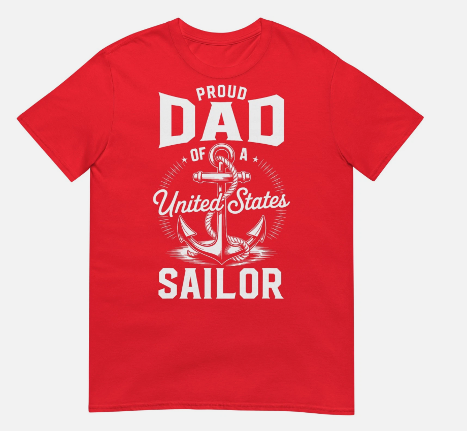 Proud Dad Of A Sailor Anchor Patriotic Military Fathers Day T-Shirt