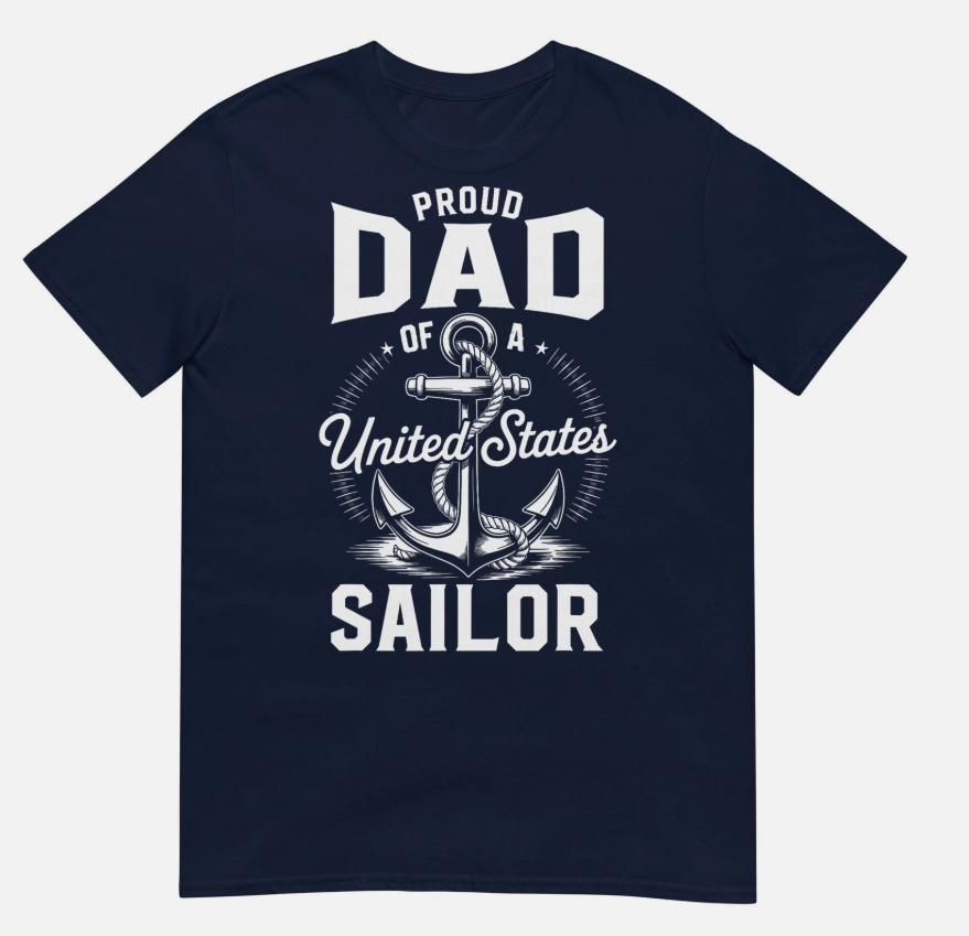 Proud Dad Of A Sailor Anchor Patriotic Military Fathers Day T-Shirt