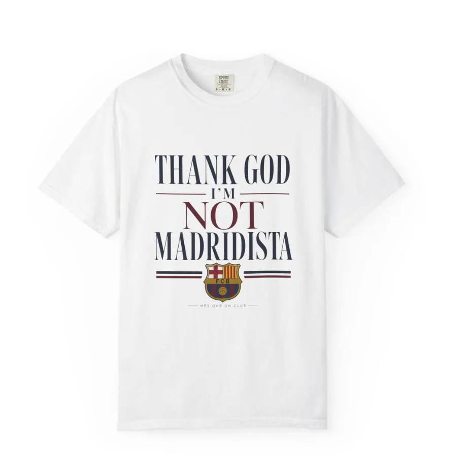 Barcelona Football Shirt, barca shirt, fcb tee, barca tee, barca gift, Mes Que Un Club Retro Soccer Tee, thank god im not madridista