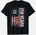 250 Years American Anniversary 250th Independence Day T-Shirt unisex T-Shirt