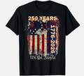 250 Anniversary USA Patriotic Men Women 1776 America 250th unisex T-Shirt