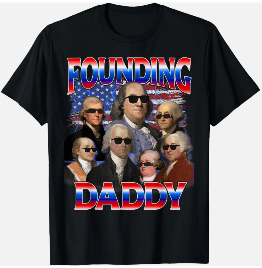 Funny 4th of July Founding Daddy George Washington Patriotic unisex T-Shirt