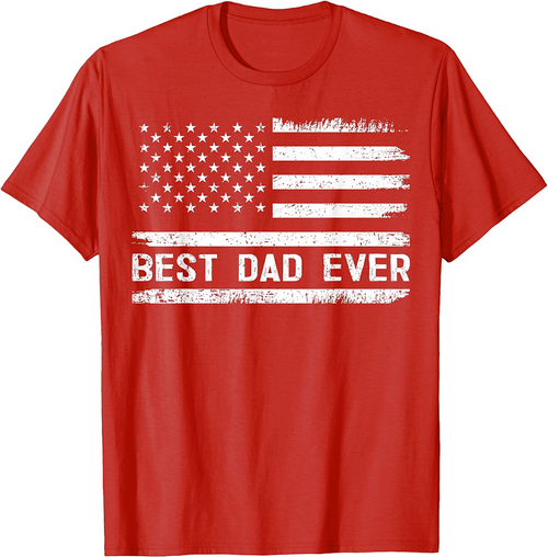 Best Dad Ever American Flag T-shirt Patriotic Dad Gift